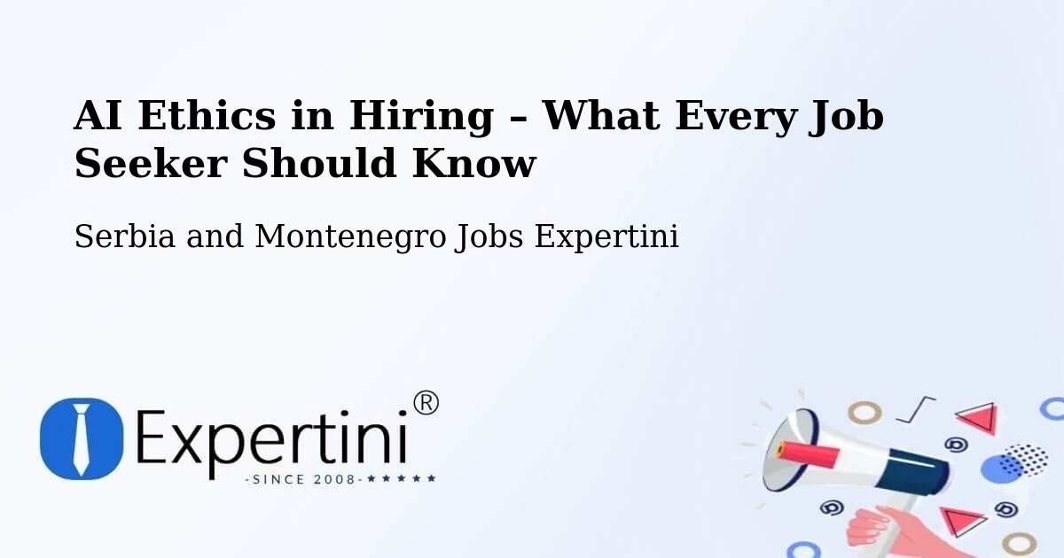 AI Ethics in Recruitment & Hiring – Elk Point - Elk Point, Serbia and Montenegro Jobs Expertini